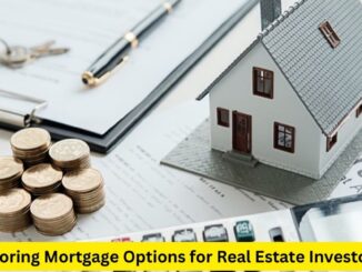 Exploring Mortgage Options for Real Estate Investors