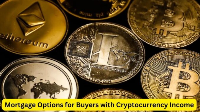 Navigating Homeownership: Mortgage Options for Buyers with Cryptocurrency Income