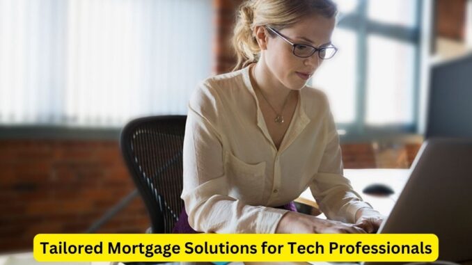 Tailored Mortgage Solutions for Tech Professionals