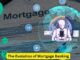 The Evolution of Mortgage Banking: Trends Shaping the Future