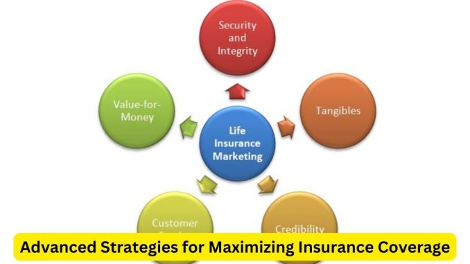 Beyond Basics: Advanced Strategies for Maximizing Insurance Coverage