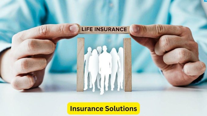 Insurance Solutions: Finding the Right Fit for You