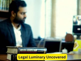 Legal Luminary Uncovered: Expert Advice for Legal Triumph