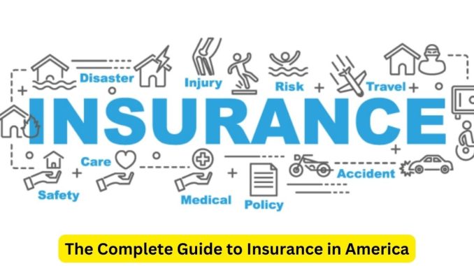 The Complete Guide to Insurance in America