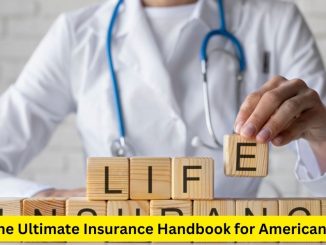The Ultimate Insurance Handbook for Americans