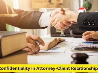 Behind Closed Doors: Confidentiality in Attorney-Client Relationships