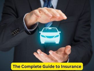 The Complete Guide to Insurance: Tips for Comprehensive Coverage
